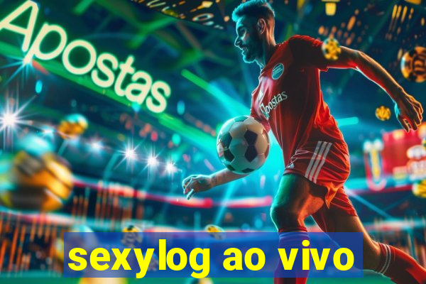 sexylog ao vivo